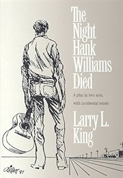 The Night Hank Williams Died (Larry L. King)
