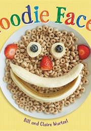 Foodie Faces (Bill Wurtzel)