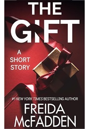 The Gift (Freida McFadden)