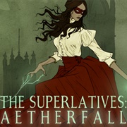 The Superlatives: Aetherfall