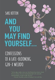 And You May Find Yourself... (Sari Botton)