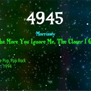 #8658 the More You Ignore Me, the Closer I Get by Morrissey