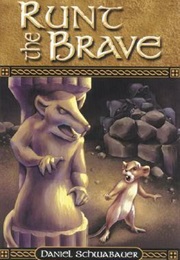 Runt the Brave (Daniel Schwabauer)