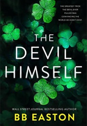 The Devil Himself (B.B. Easton)