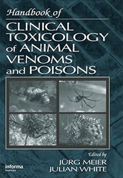 Handbook of Clinical Toxicology of Animal Venoms and Poisons (White)