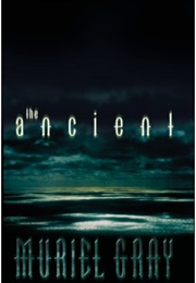 The Ancient (Muriel Gray)