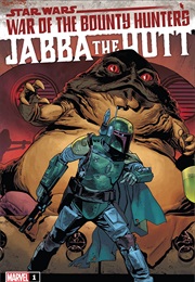 War of the Bounty Hunters - Jabba the Hutt (Justina Ireland)