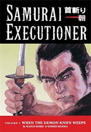 Samurai Executioner (Kazuo Koike and Goseki Kojima)