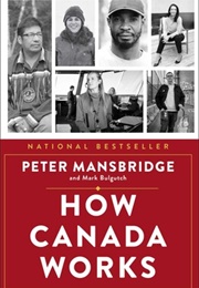 How Canada Works (Peter Mansbridge)