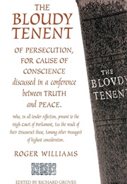 Bloudy Tenent of Persecution (Roger Williams)