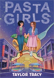Pasta Girls (Taylor Tracy)