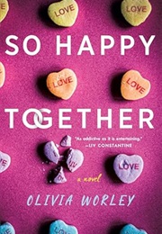So Happy Together (Olivia Worley)