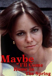 Maybe I'll Come Home in Spring (1971)
