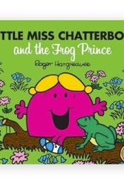 Little Miss Chatterbox and the Frog Prince (Roger Hargreaves)