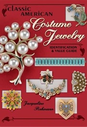 Classic American Costume Jewely (Classic American Costume Jewelry: Identification & Value Guide) (Jacqueline Rehmann)