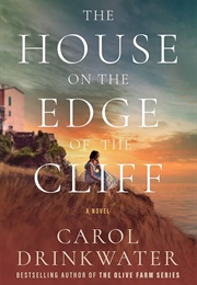 The House on the Edge of the Cliff (Carol Drinkwater)