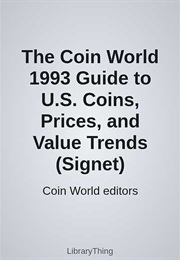 The Coin World 1993 Guide to U.S. Coins, Prices, and Value Trends (Signet) (Coin World Editors)