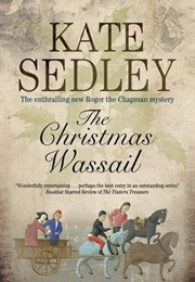 The Christmas Wassail (Kate Sedley)