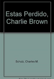 Estas Perdido, Charlie Brown (Schultz)