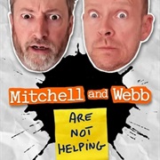 Mitchell and Webb Are Not Helping