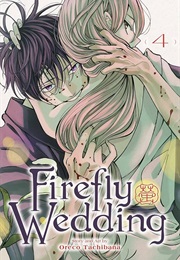 Firefly Wedding Volume 4 (Oreco Tachibana)