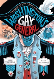 Washington's Gay General (Josh Trujillo & Levi Hastings)
