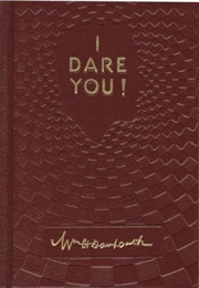 I Dare You! (William H Danforth)