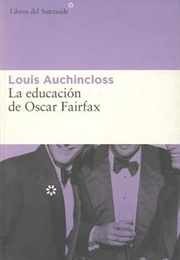 La Educación De Oscar Fairfax (Louis Auchincloss)