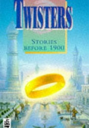 Twisters: Stories Before 1900 (Wilcock, Erik (Ed))