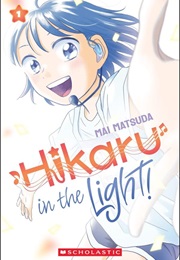 Hikaru in the Light! Volume 1 (Mai Matsuda)