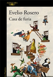 Casa De Furia (Evelio Rosero)