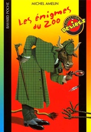 Les Énigmes Du Zoo (Michel Hamelin)
