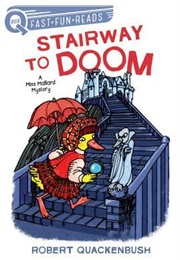 Stairway to Doom: A Miss Mallard Mystery (Robert Quackenbush)