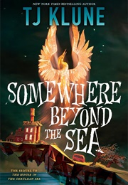 Somewhere Beyond the Sea (T.J. Klune)