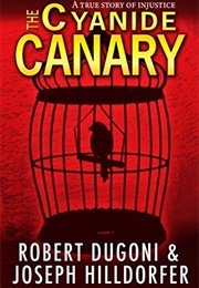 The Cyanide Canary (Robert Dugoni & Joseph Hilldorfer)