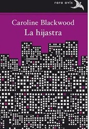 La Hijastra (Caroline Blackwood)