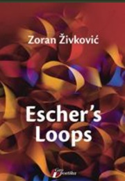 Escher's Loops (Zoran Zivković)