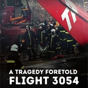 A Tragedy Foretold: Flight 3054