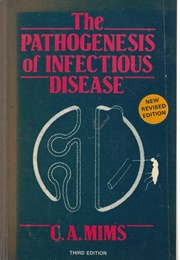 The Pathogenesis of Infectious Disease (Cedric Mims)