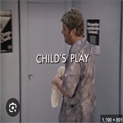 S4.E5. Child's Play (1987)