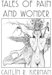 Caitlín R. Kiernan (Tales of Pain and Wonder)