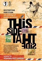 This Side, That Side: Restorying Partition (Vishwajyoti Ghosh (Curator), Tabish Khair)