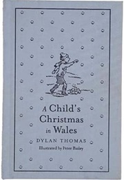 A Child's Christmas in Wales (Thomas, Dylan)
