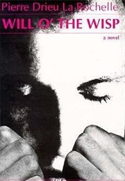 Will O' the Wisp (Pierre Drieu La Rochelle)
