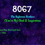 #9424 (You're My) Soul & Inspiration by the Righteous Brothers