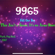 #9982 This Ain't a Scene, It's an Arms Race by Fall Out Boy