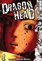 Dragon Head, Volume 1 (Minetarō Mochizuki)