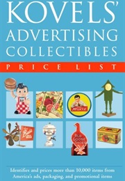 Kovels' Advertising Collectibles Price List (Ralph M. Kovel)