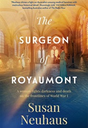 The Surgeon of Royaumont (Susan Neuhaus)