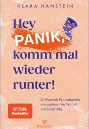 Hey Panik, Komm Mal Wieder Runter! (Klara Hanstein)